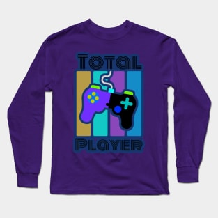 Total Player- Gamer Design Long Sleeve T-Shirt